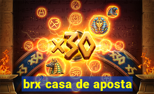 brx casa de aposta